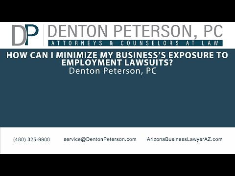 How can I minimize my business’s exposure to employment lawsuits?