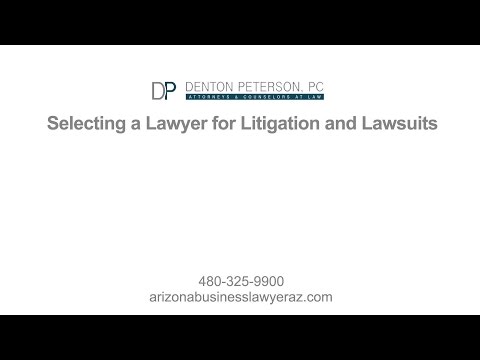 Selecting a Lawyer for Litigation and Lawsuits | Denton Peterson PC