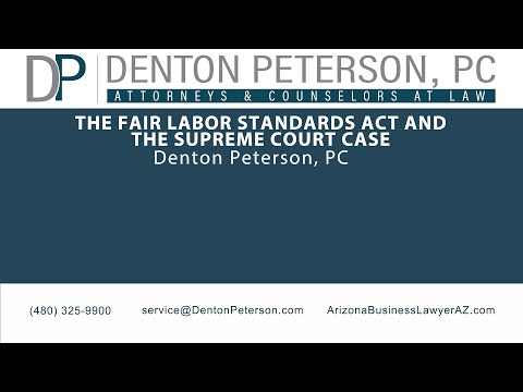 The Fair Labor Standards Act and the Supreme Court Case