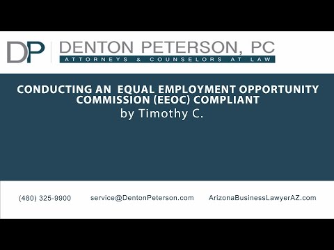 Conducting an Equal Employment Opportunity Commission (EEOC) Complaint | Denton Peterson, P.C.
