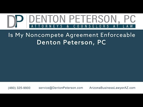 Is my Noncompete Agreement Enforceable? | Denton Peterson, P.C.