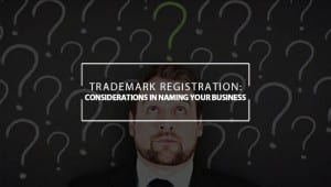 trademark registration considerations in naming your business