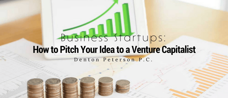 Business startups: How to pitch your idea to a Venture Capitalist