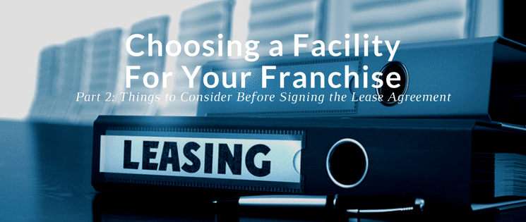 Choosing a facility for your franchise