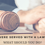 You have been served - what you should do?