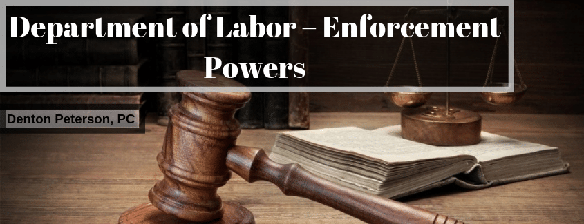 Department of Labor – Enforcement Powers - Business Lawyers in Arizona