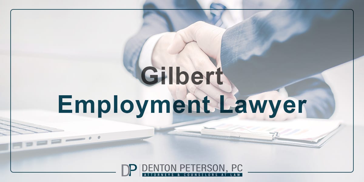 Gilbert Employment Lawyers & Attorneys Denton Peterson