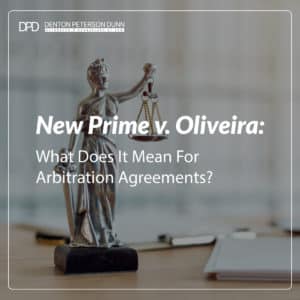 New Prime v. Oliveira: What Does It Mean For Arbitration Agreements?