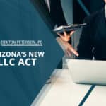 Arizona’s New LLC Act