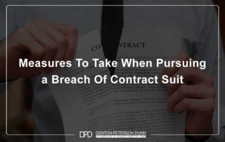 Measures To Take When Pursuing a Breach Of Contract Suit