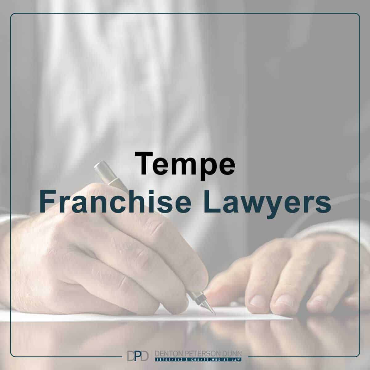 TopRated Tempe Franchise Lawyers Denton Peterson Dunn