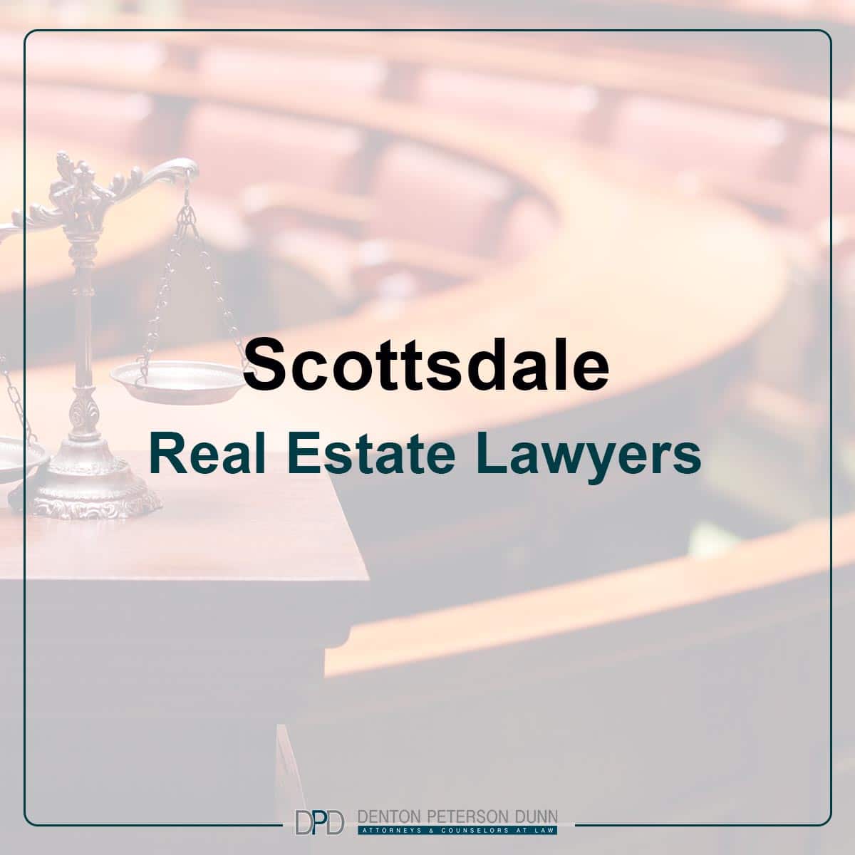 Scottsdale Real Estate Attorneys & Lawyers Denton Peterson