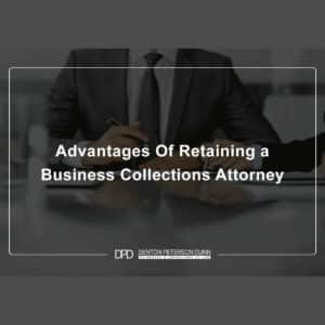 Advantages Of Retaining a Business Collections Attorney