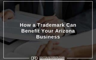 How a Trademark Can Benefit Your Arizona Business