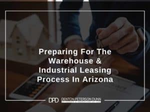 Preparing For The Warehouse & Industrial Leasing Process In Arizona