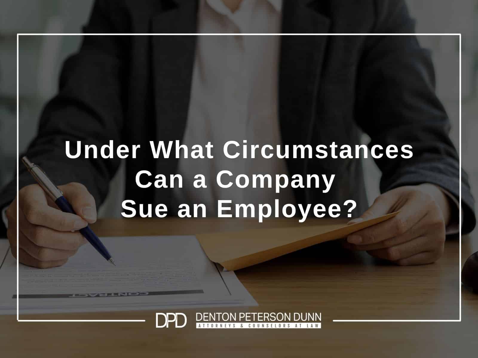 under-what-circumstances-can-a-company-sue-an-employee