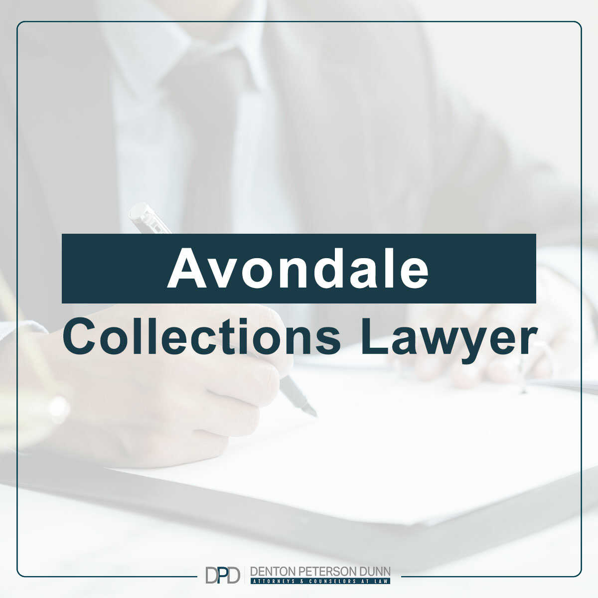 Leading Avondale Collection Lawyers Denton Peterson