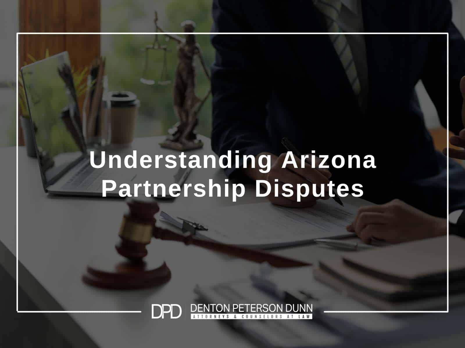 Understanding Arizona Partnership Disputes
