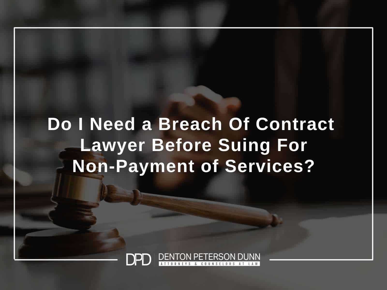 Hiring a Lawyer Before Suing For Non-Payment Of Services