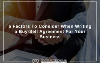 6 Factors To Consider When Writing a Buy-Sell Agreement For Your Business