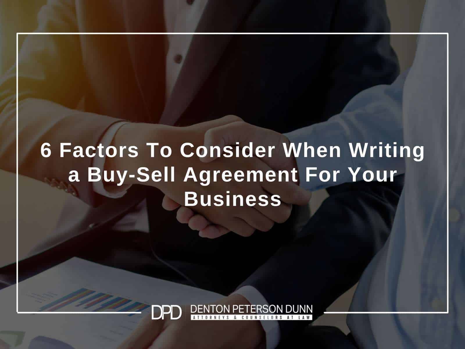 6 Factors To Consider When Writing a Buy-Sell Agreement For Your Business