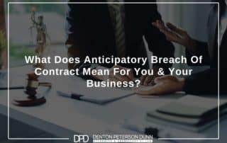 What Does Anticipatory Breach Of Contract Mean For You & Your Business