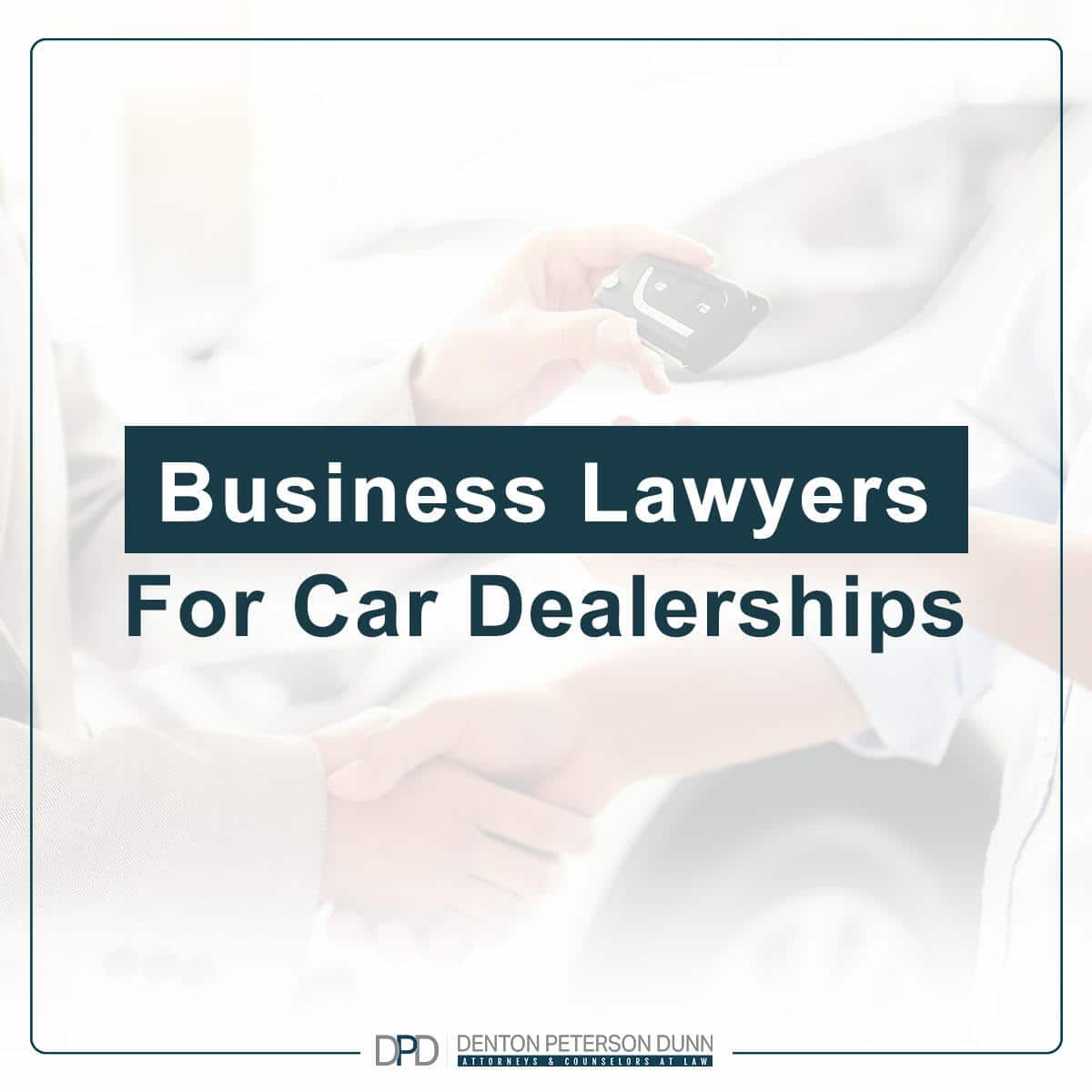Arizona’s Leading Business Lawyers for Car Dealerships