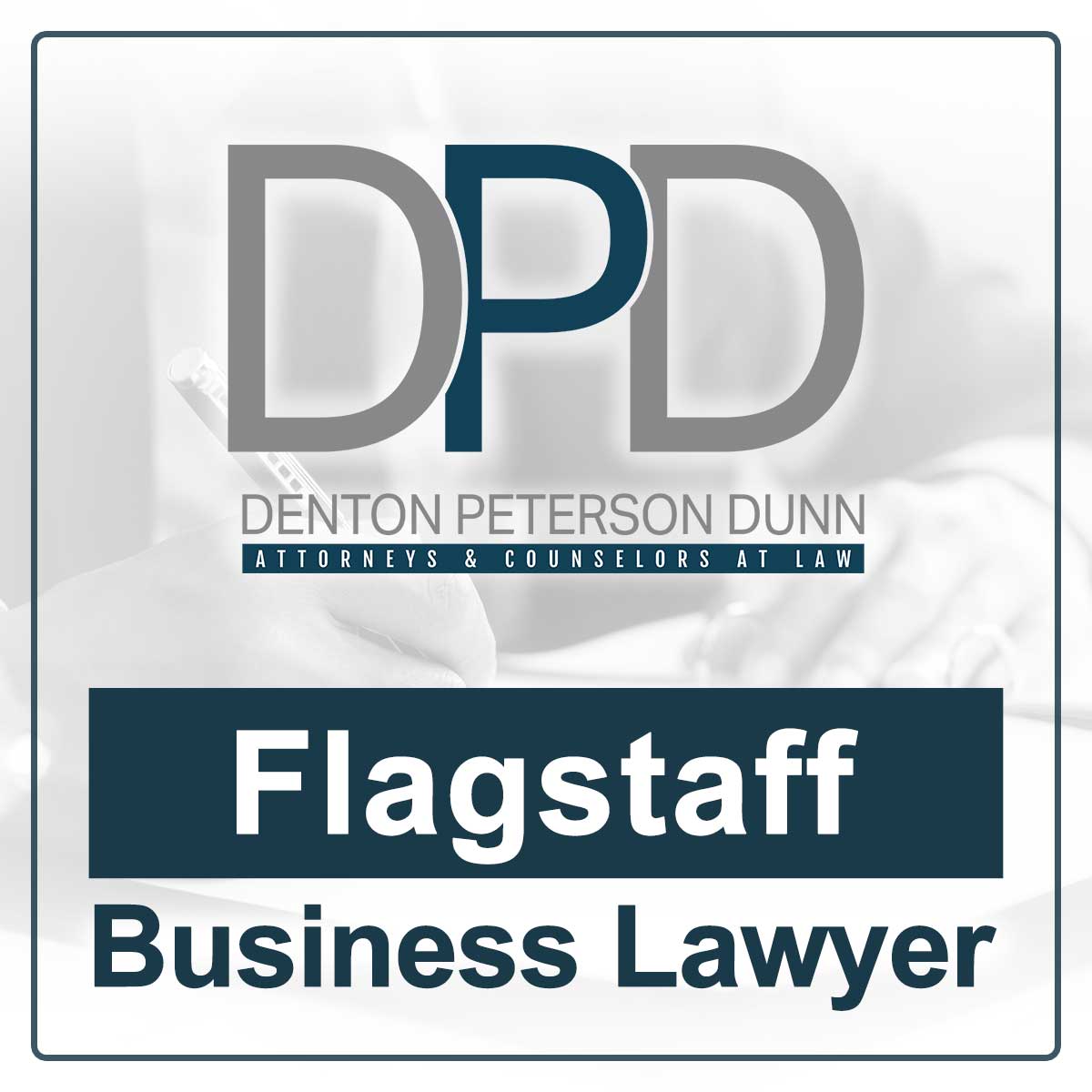 TopRated Flagstaff Business Lawyers At Denton Peterson Dunn