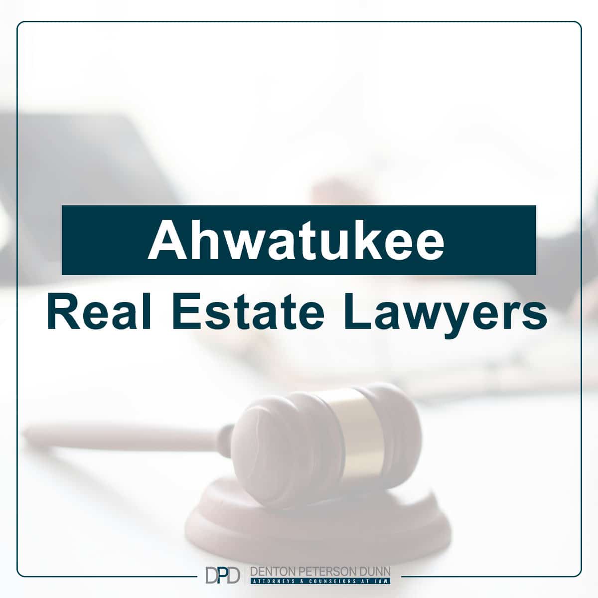 Ahwatukee Real Estate Attorneys Denton Peterson Dunn