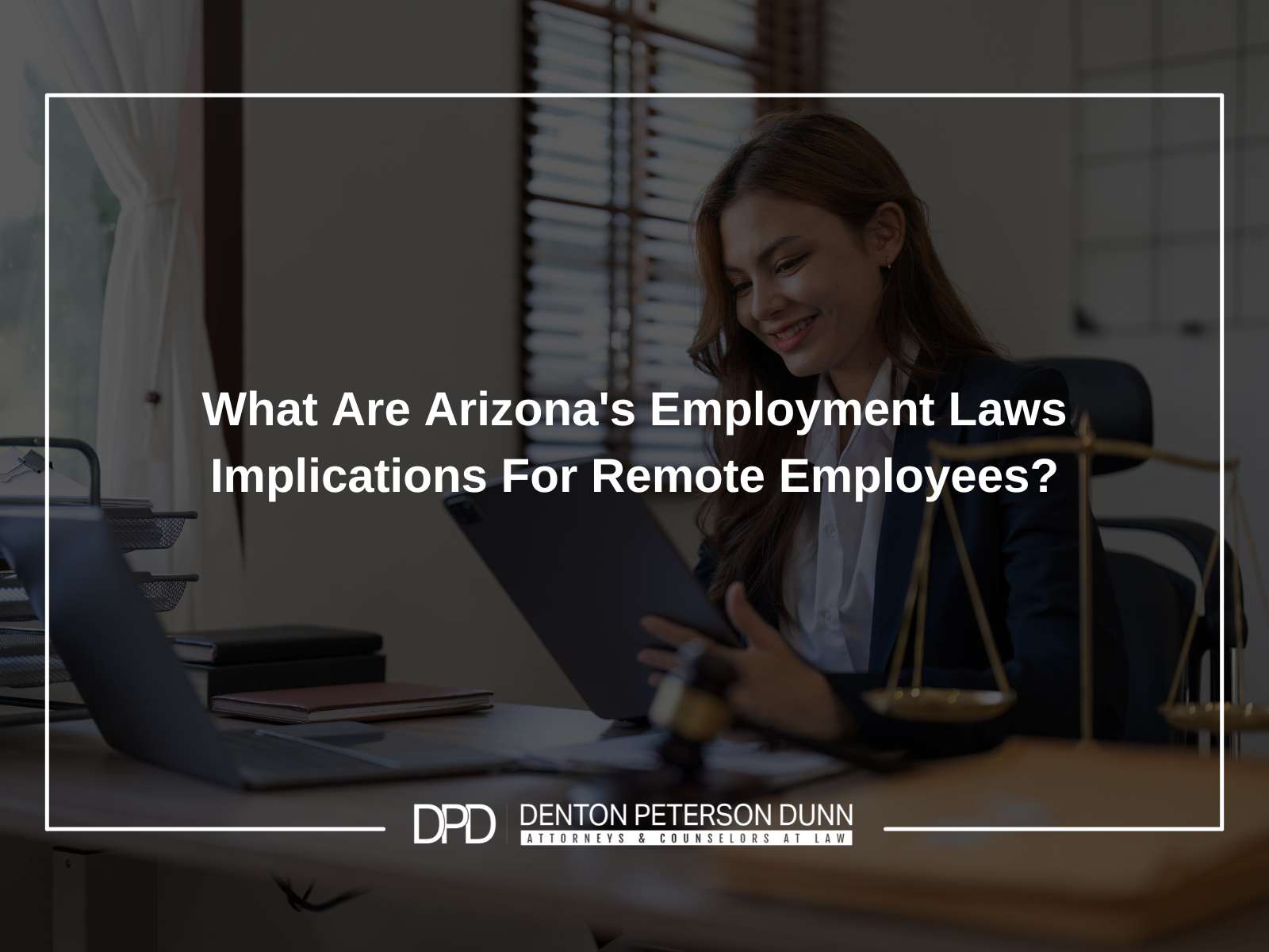 What Are Arizona's Employment Laws Implications For Remote Employees?