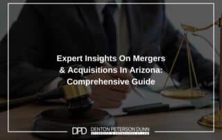 Expert Insights On Mergers & Acquisitions In Arizona: Comprehensive Guide