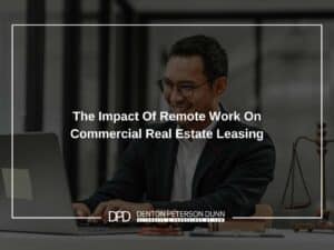 The Impact Of Remote Work On Commercial Real Estate Leasing