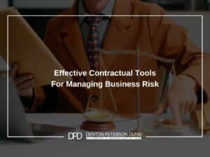 Effective Contractual Tools For Managing Business Risk